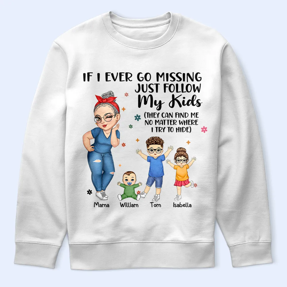 If I Ever Go Missing Just Follow My Kids - Personalized T Shirt - Image 5