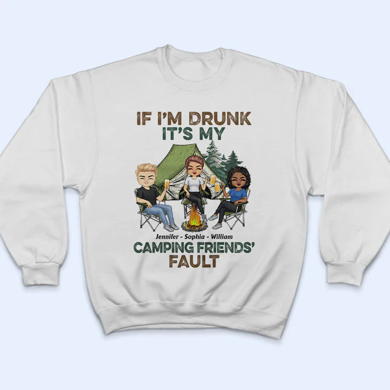 If I'm Drunk It's My Camping Friend's Fault - Gift For Camping Friends - Personalized Custom T Shirt - Image 5