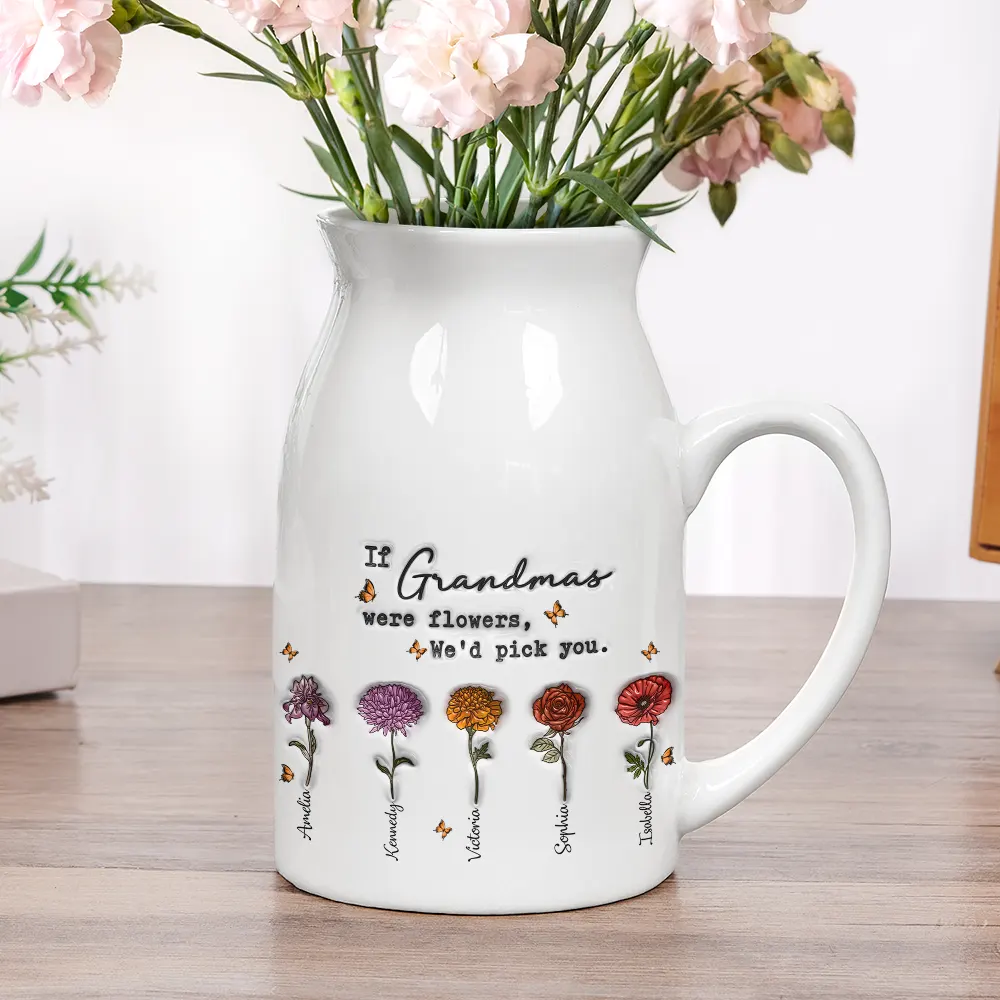 If Nanas Were Flowers I'd Pick You Mom Grandma - 3D Inflated Effect Printed Vase, Personalized Ceramic Flower Vase - Image 5