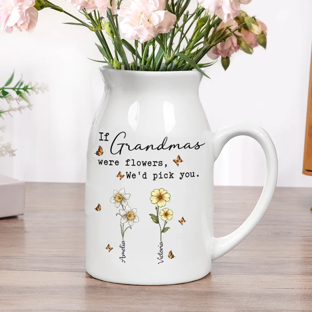 If Nanas Were Flowers I'd Pick You Mom Grandma - Personalized Ceramic Flower Vase - Image 5