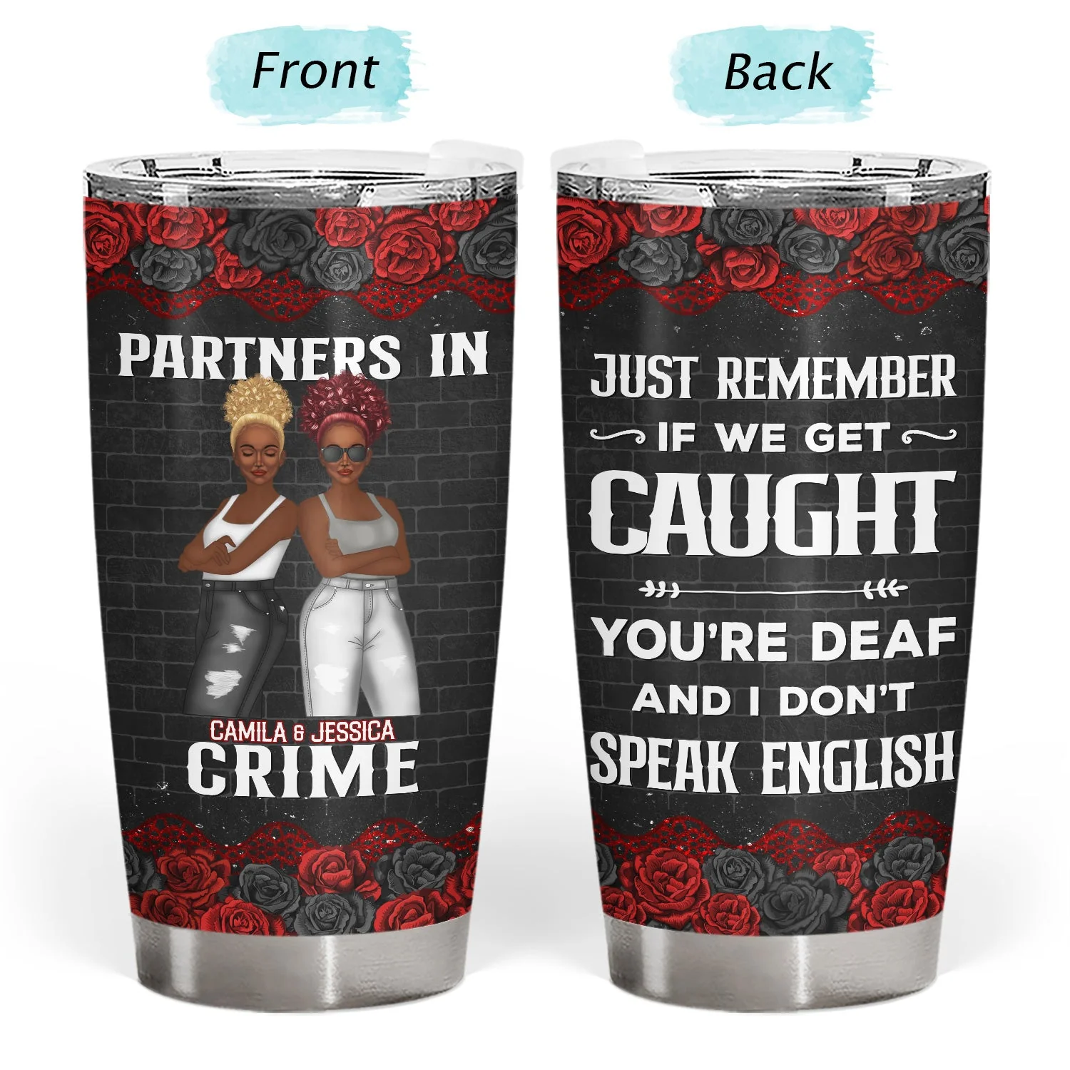 If We Get Caught Partners In Crime Rose Ver - Gift For Besties - Personalized Custom Tumbler - Image 3