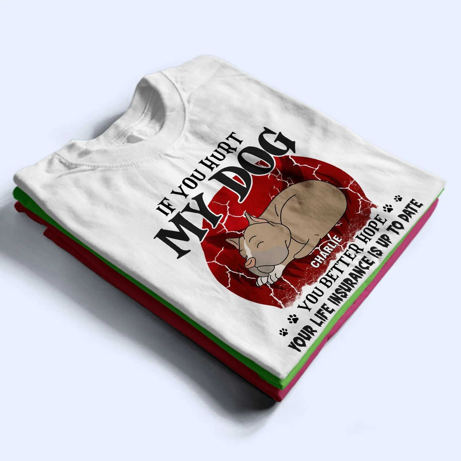 If You Hurt My Dogs - Gift For Dog Lovers - Personalized Custom T Shirt - Image 2