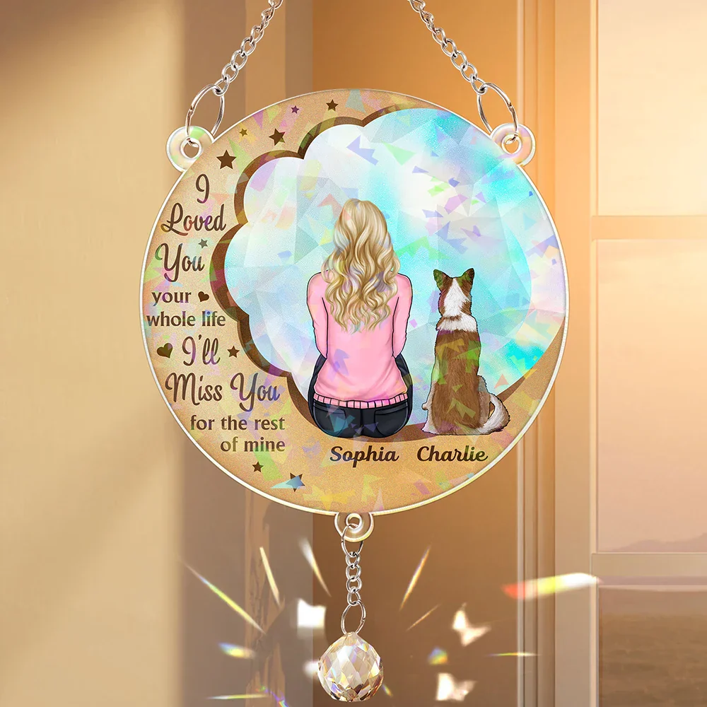 I'll Miss You For The Rest Of Mine - Personalized Rainbow Suncatcher With Crystal Ball Prism
