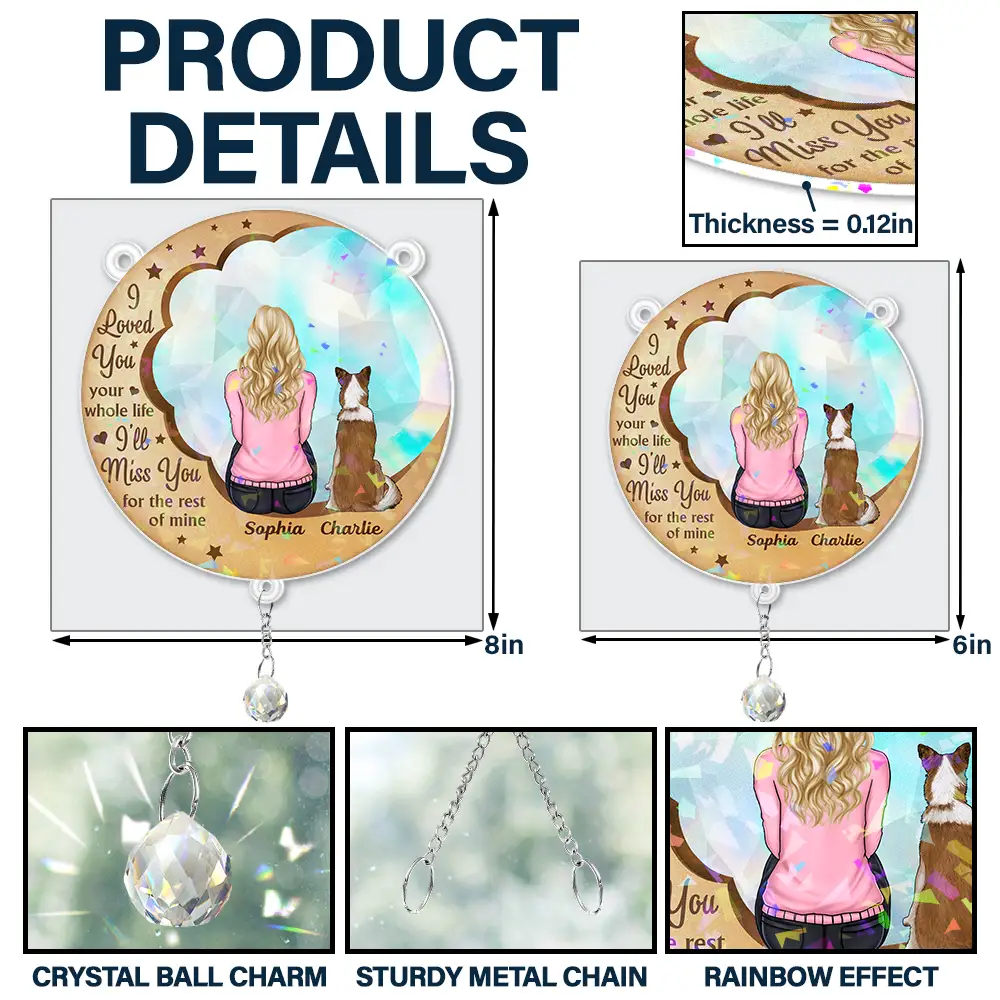 I'll Miss You For The Rest Of Mine - Personalized Rainbow Suncatcher With Crystal Ball Prism - Image 6