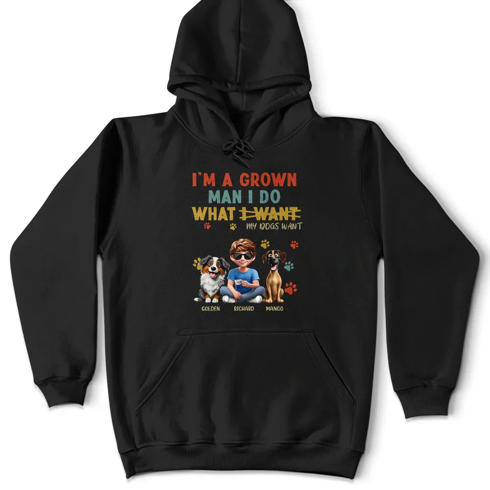 I'm A Grown Man I Do What My Dog Wants - Personalized T Shirt - Image 4