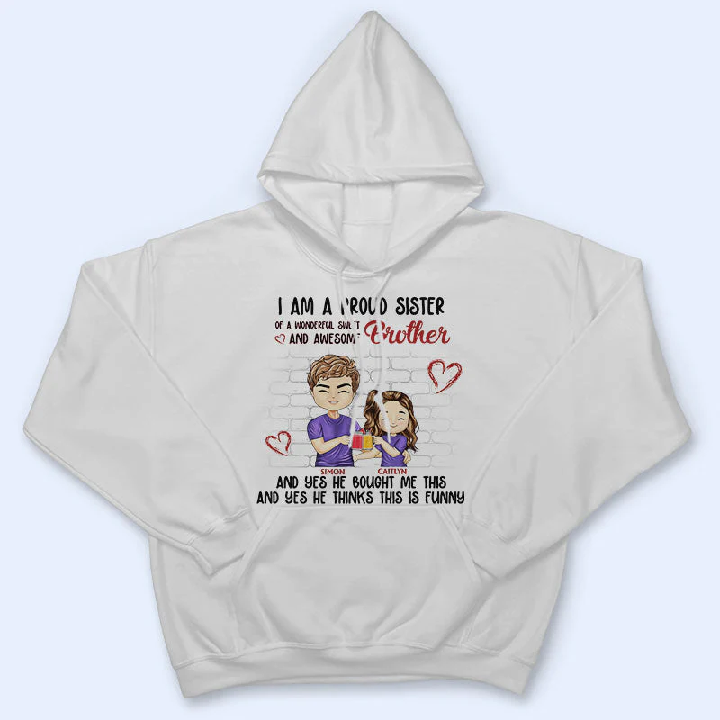 I'm A Proud Brother Of A Wonderful Sweet & Awesome Sister - Gift For Brothers, Sisters, Siblings - Personalized Custom T Shirt - Image 4