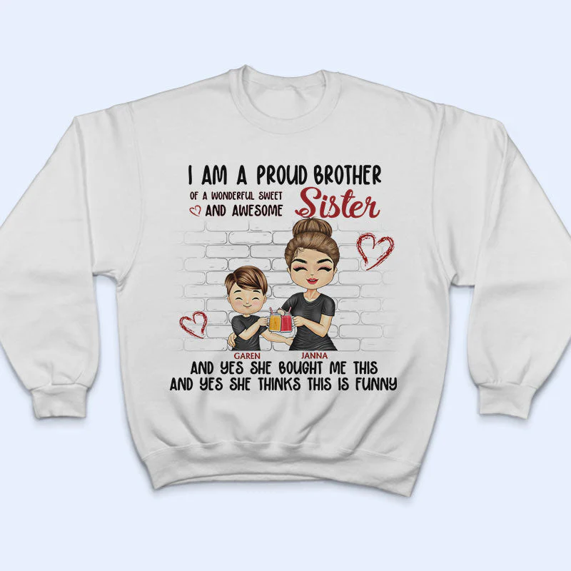 I'm A Proud Brother Of A Wonderful Sweet & Awesome Sister - Gift For Brothers, Sisters, Siblings - Personalized Custom T Shirt - Image 5