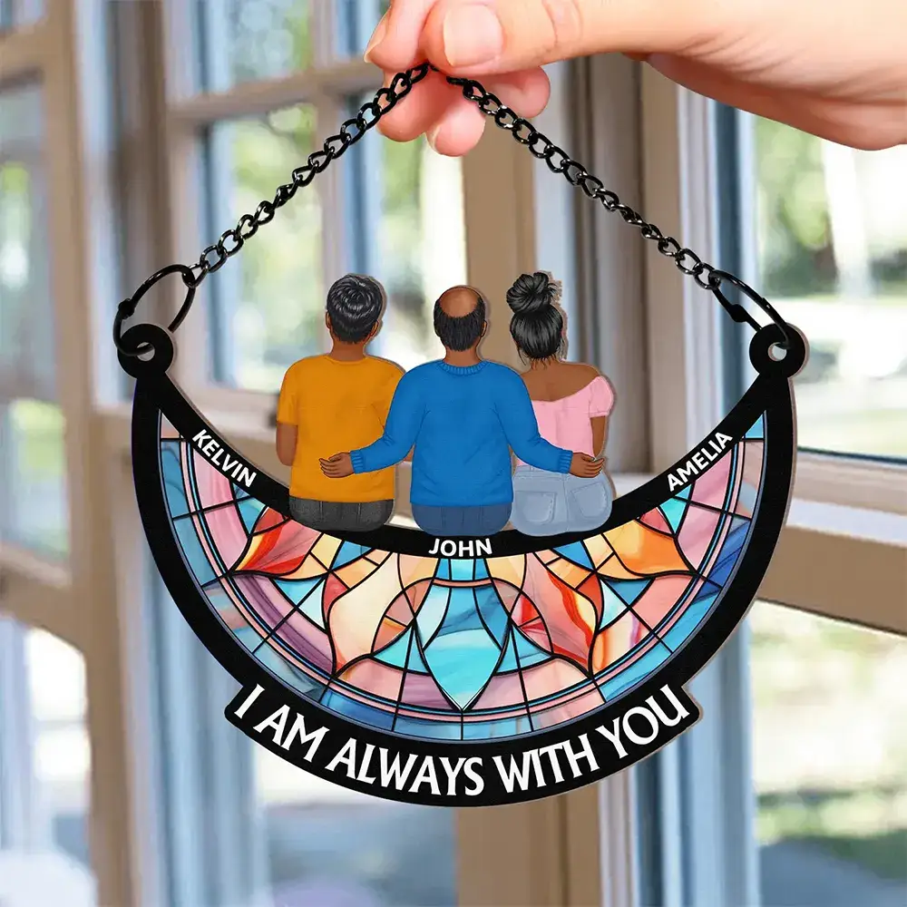 I'm Always With You Every Time, Everywhere - Personalized Window Hanging Suncatcher Ornament - Image 2