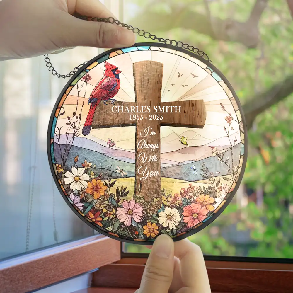 I'm Always With You Memorial - Personalized Stained Glass Window Hanging Suncatcher - Image 4