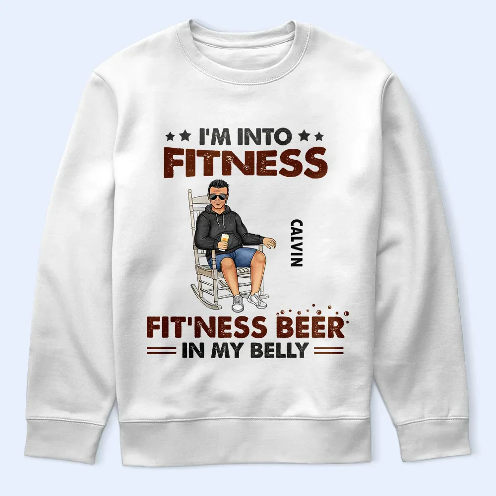 I'm Into Fitness, Fit'ness Beer In My Belly - Personalized T Shirt - Image 5