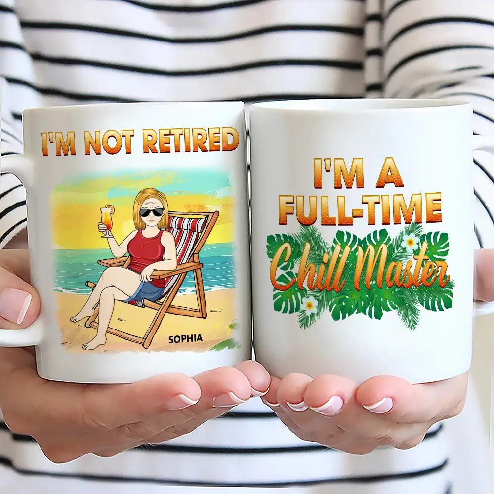I'm Not Retired I'm A Full-time Relaxer - Personalized Mug - Image 2
