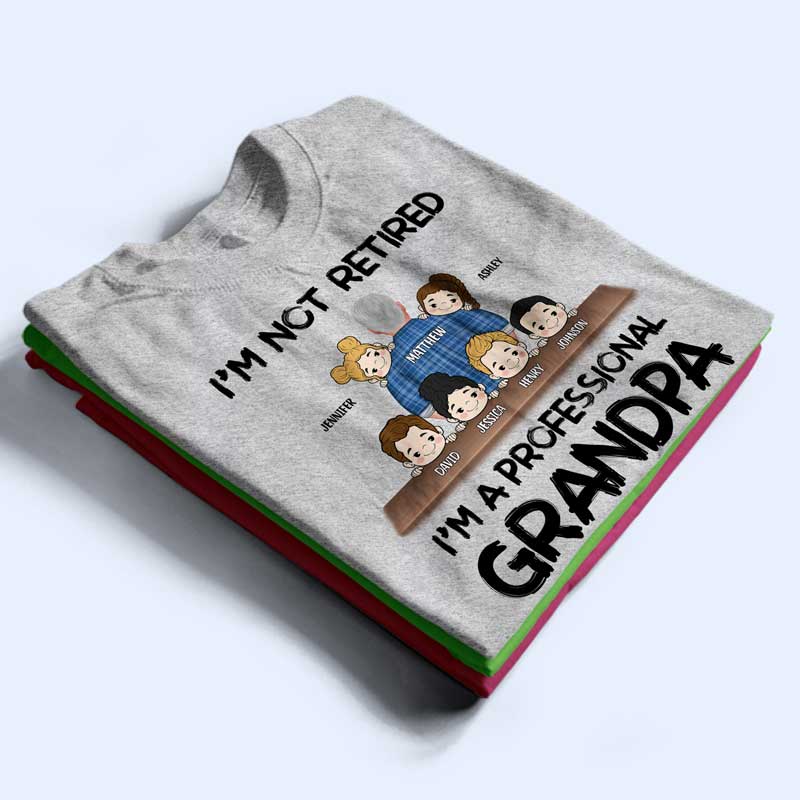 I'm Not Retired I'm A Professional Grandpa Papa - Personalized T Shirt - Image 2