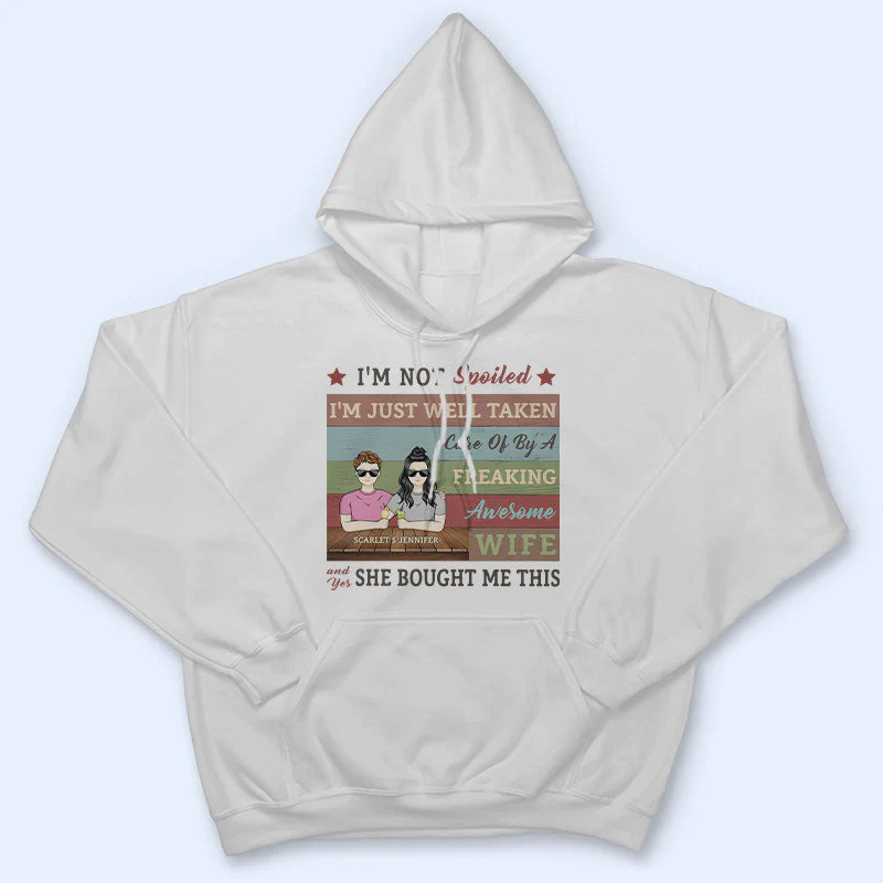 I'm Not Spoiled - Gift For Couples - Personalized Custom T Shirt - Image 4