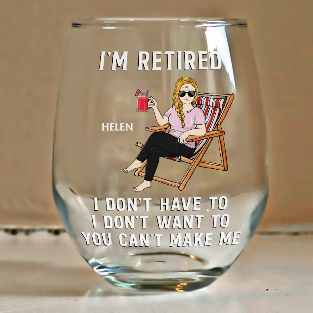 I'm Retired I Don't Have To - Personalized Stemless Wine Glass - Image 4