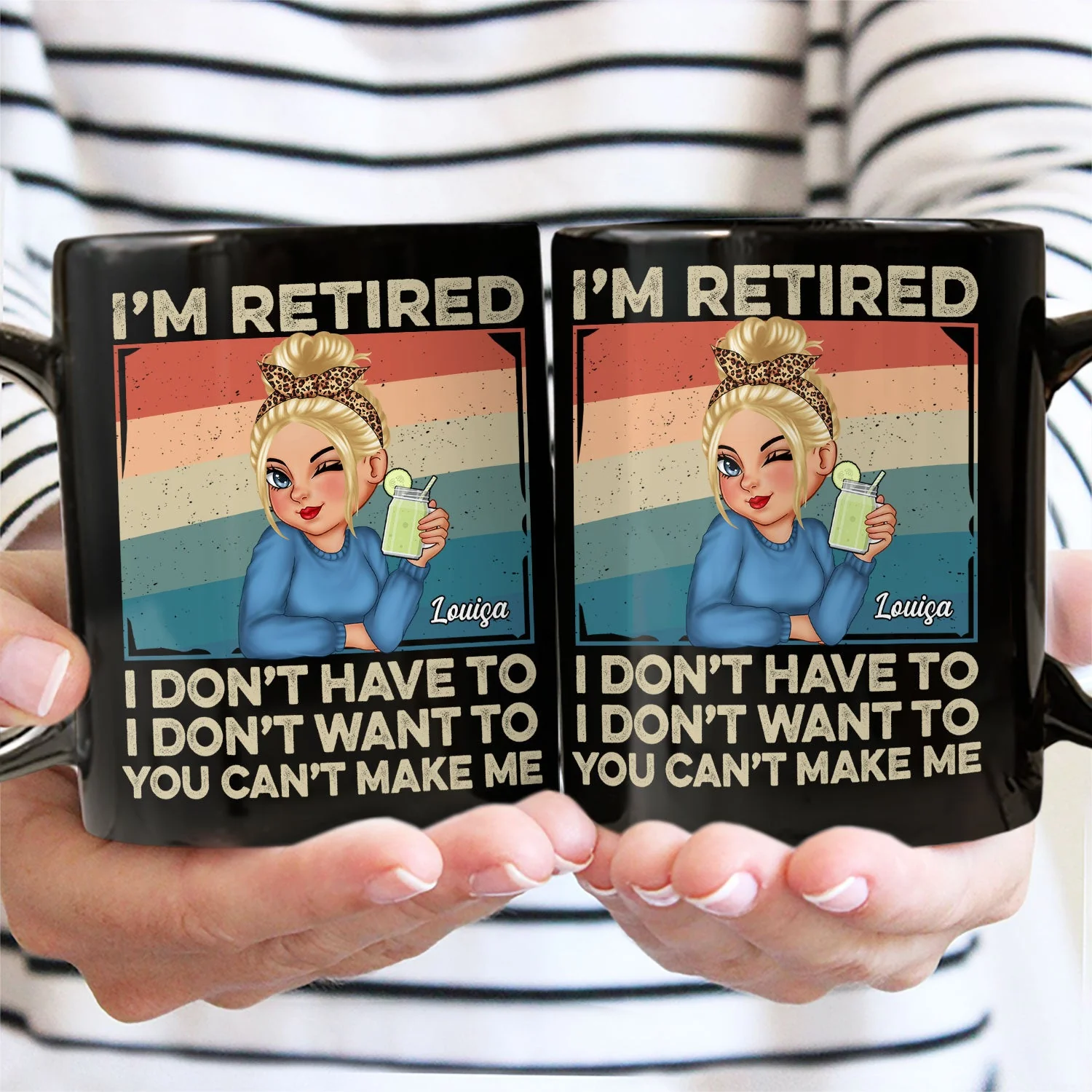 I'm Retired I Don't Want To - Retirement Gift For Women, Mom, Grandma - Personalized Black Mug - Image 2
