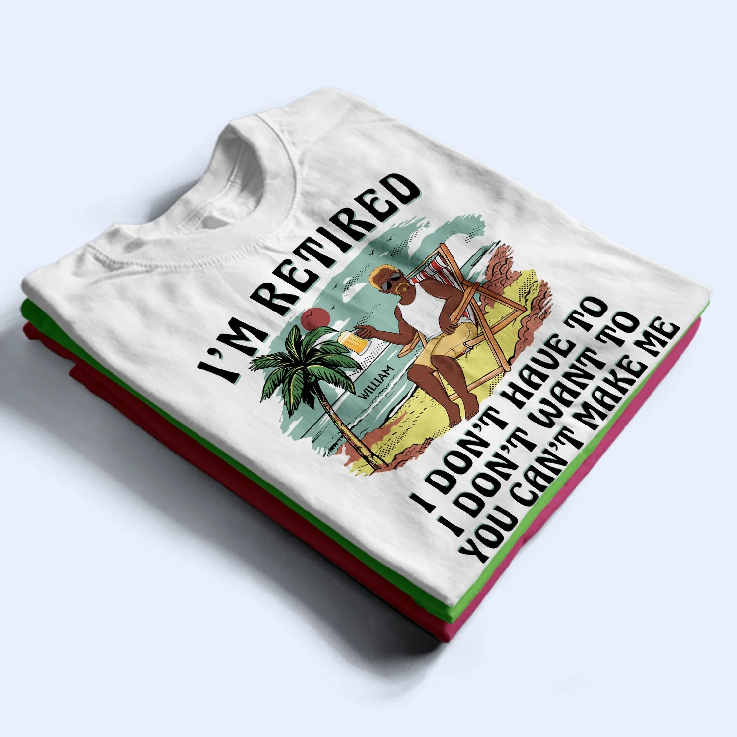 I'm Retired I Don't Want To Vintage - Retirement Gift For Beach Lovers, Dad, Mom, Grandpa, Grandma - Personalized T Shirt - Image 2