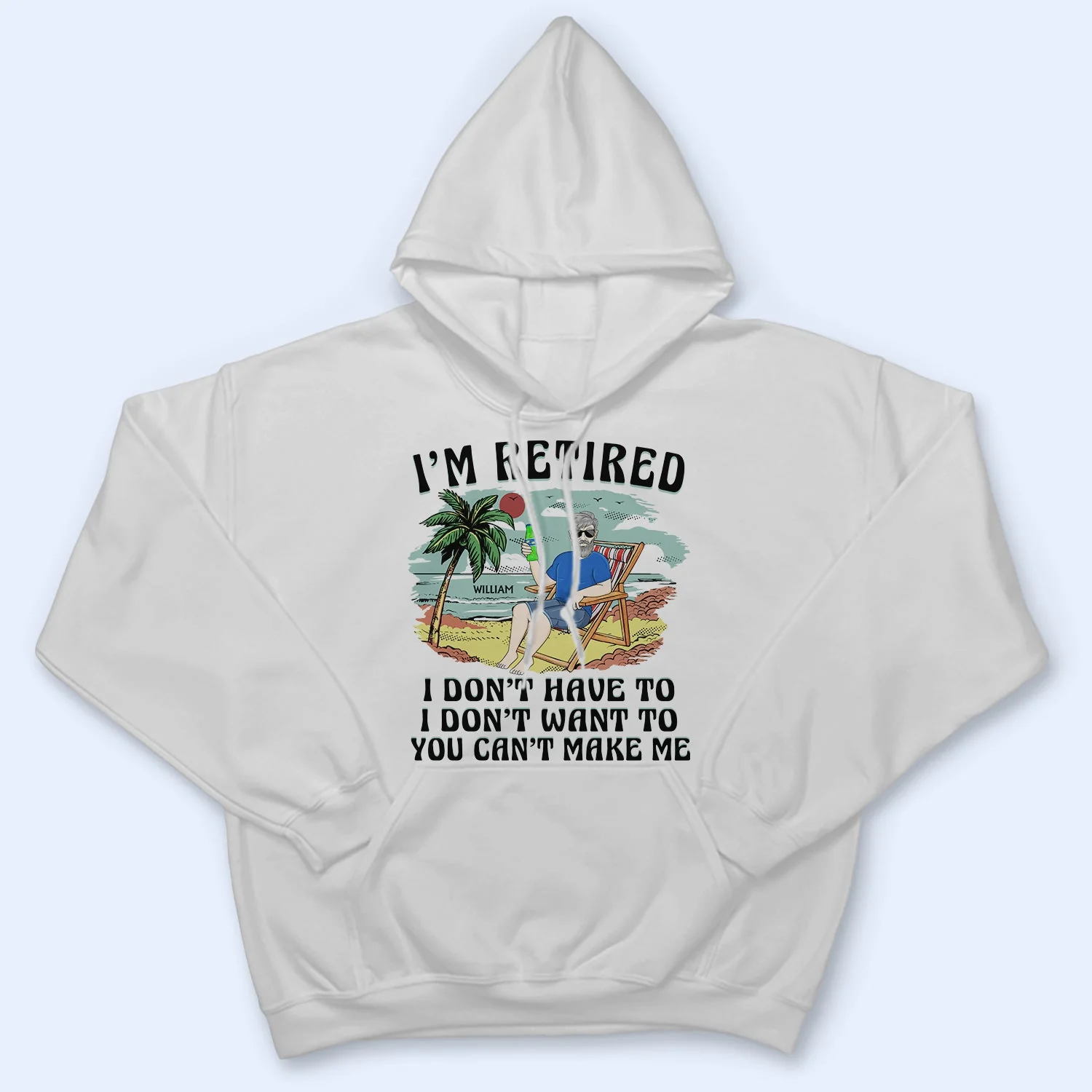 I'm Retired I Don't Want To Vintage - Retirement Gift For Beach Lovers, Dad, Mom, Grandpa, Grandma - Personalized T Shirt - Image 4