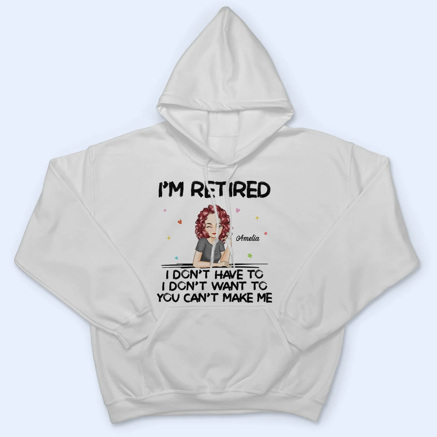 I'm Retired You Can't Make Me - Retirement Gift For Mother, Grandma, Grandmother - Personalized T Shirt - Image 4