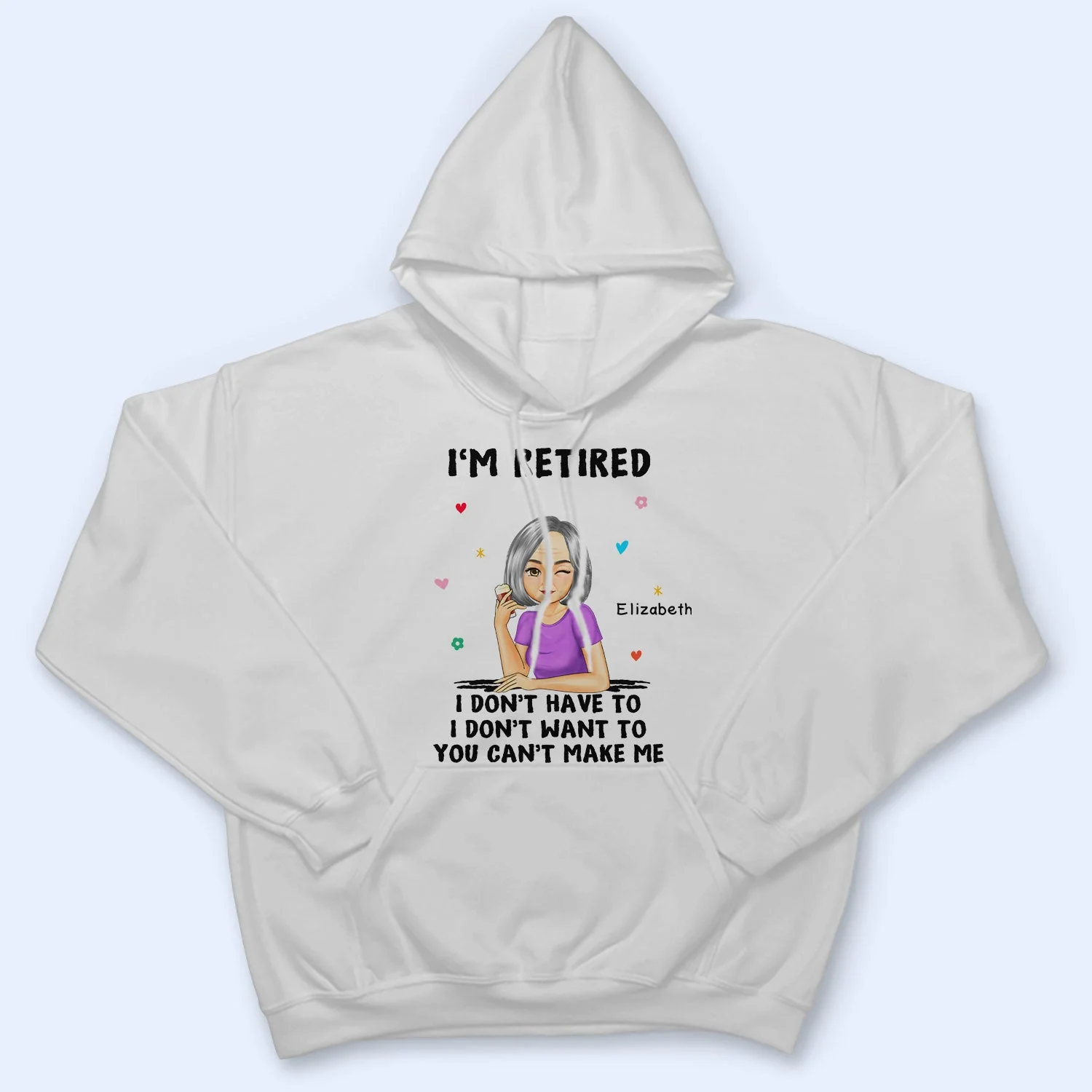 I'm Retired You Can't Make Me - Retirement Gift - Personalized T Shirt - Image 4