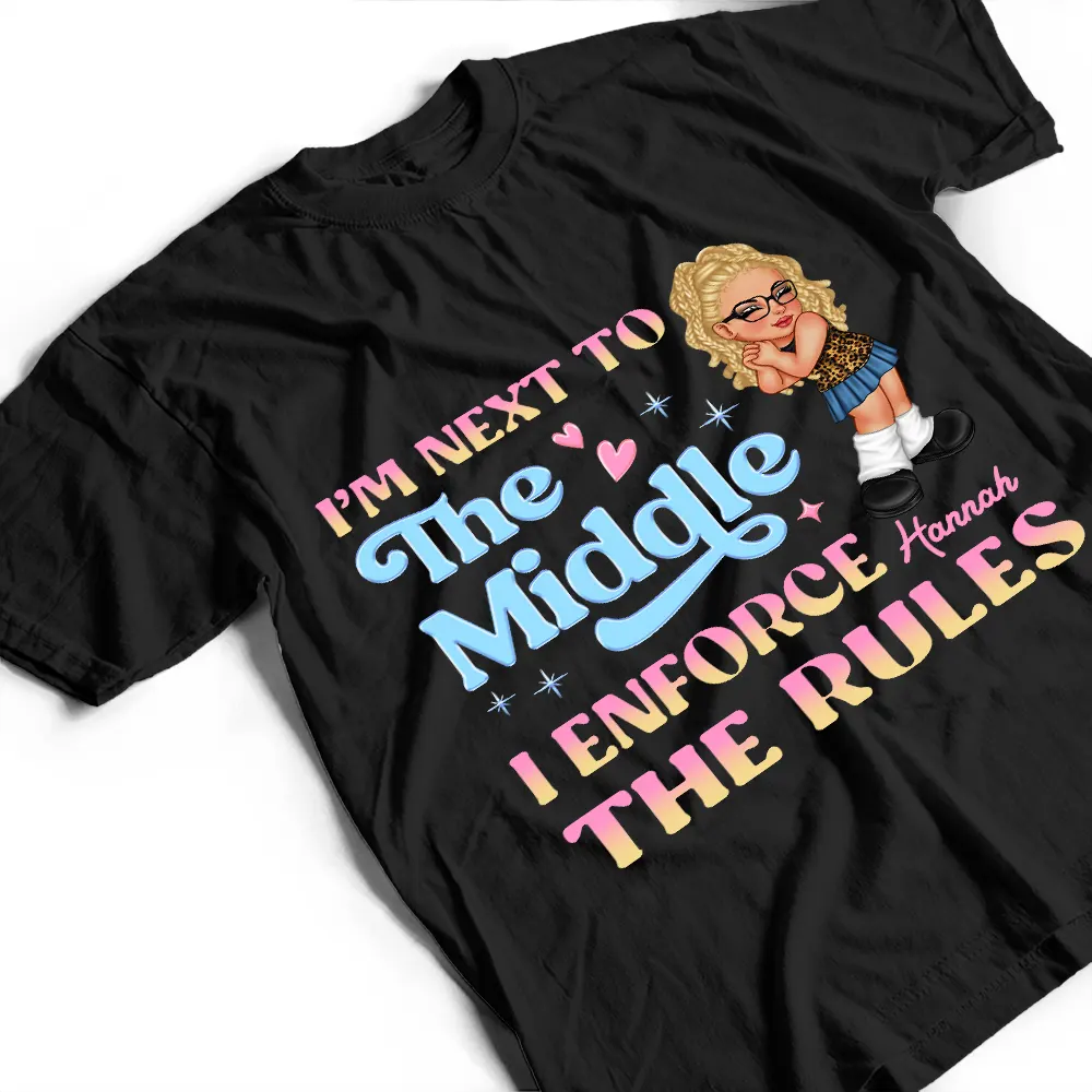 I'm The Youngest Sister The Rules Don't Apply To Me - Personalized T Shirt - Image 3