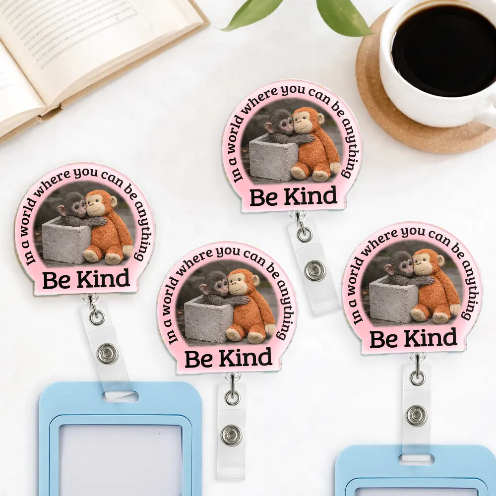 In A World Where You Can Be Anything Be Kind - Personalized Badge Reel - Image 4