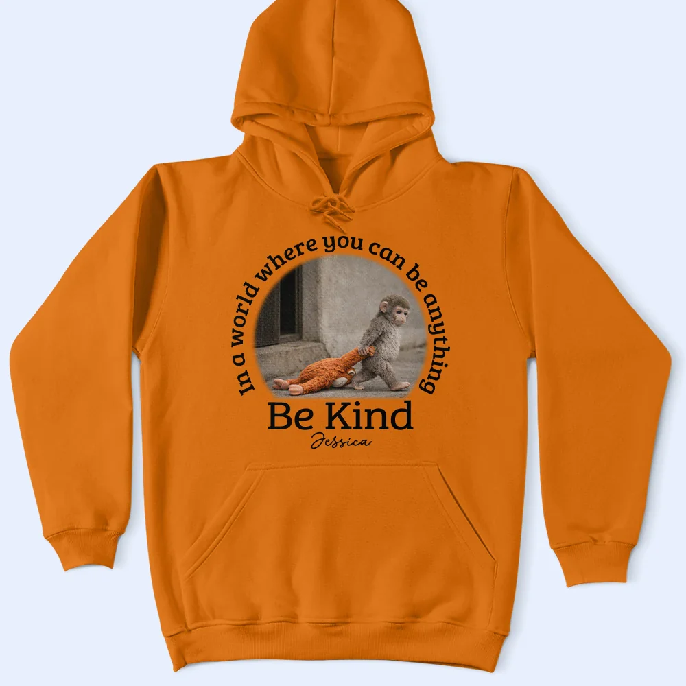 In A World Where You Can Be Anything Be Kind - Personalized T Shirt - Image 4