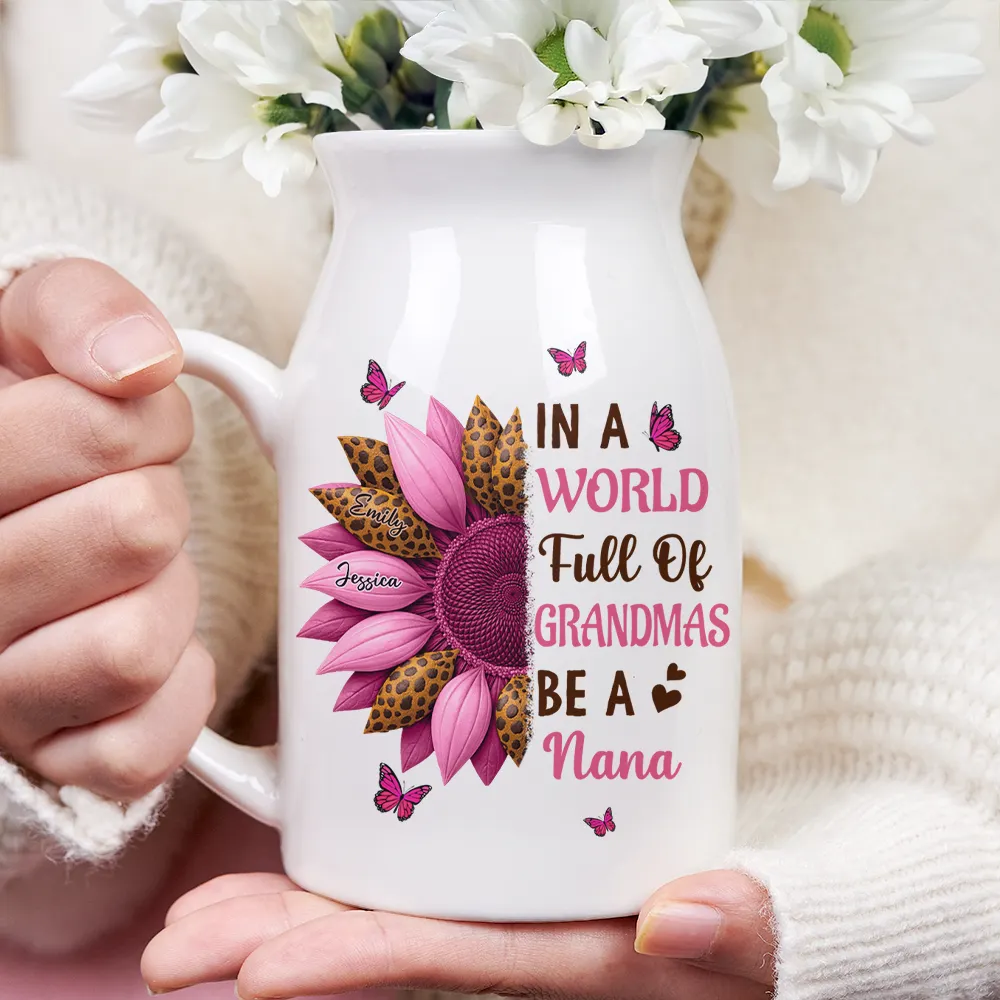 In The World Full Of Grandmas Be A Nana - Personalized Ceramic Flower Vase - Image 3