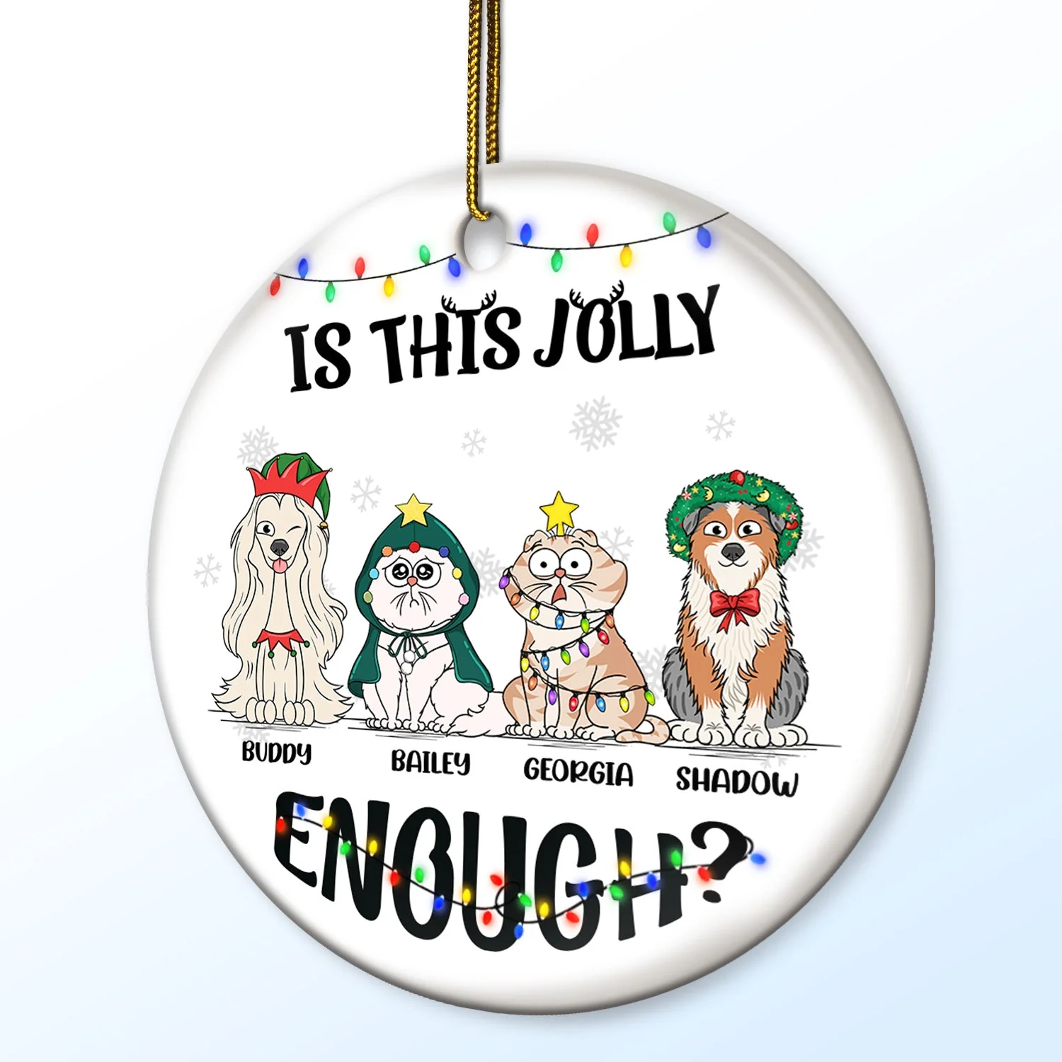 Is This Jolly Enough - Funny, Christmas Gift For Cat Lover, Dog Lover, Pet Owner - Personalized Circle Ceramic Ornament - Image 2