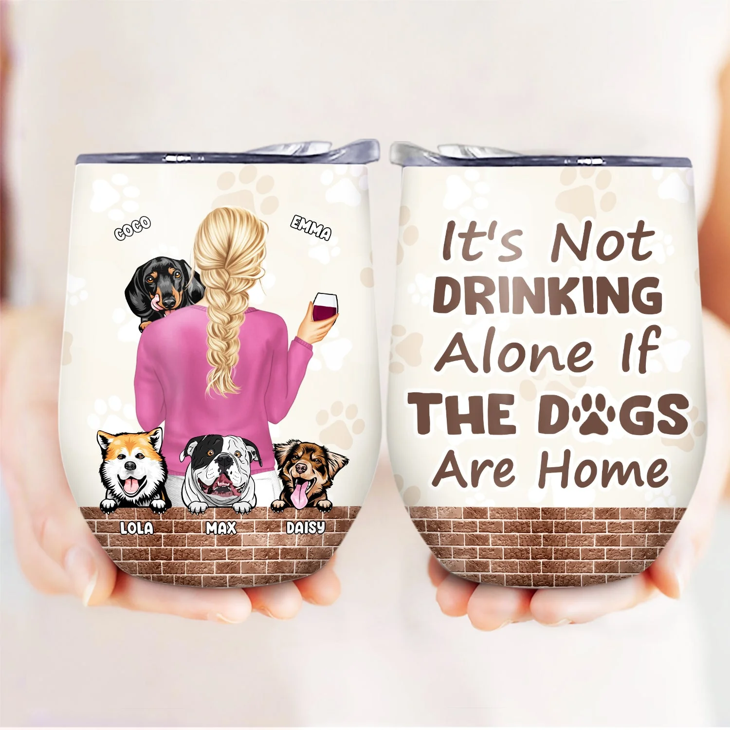 It's Not Drinking Alone - Gift Dog Mom, Dog Dad - Personalized Custom Wine Tumbler - Image 3
