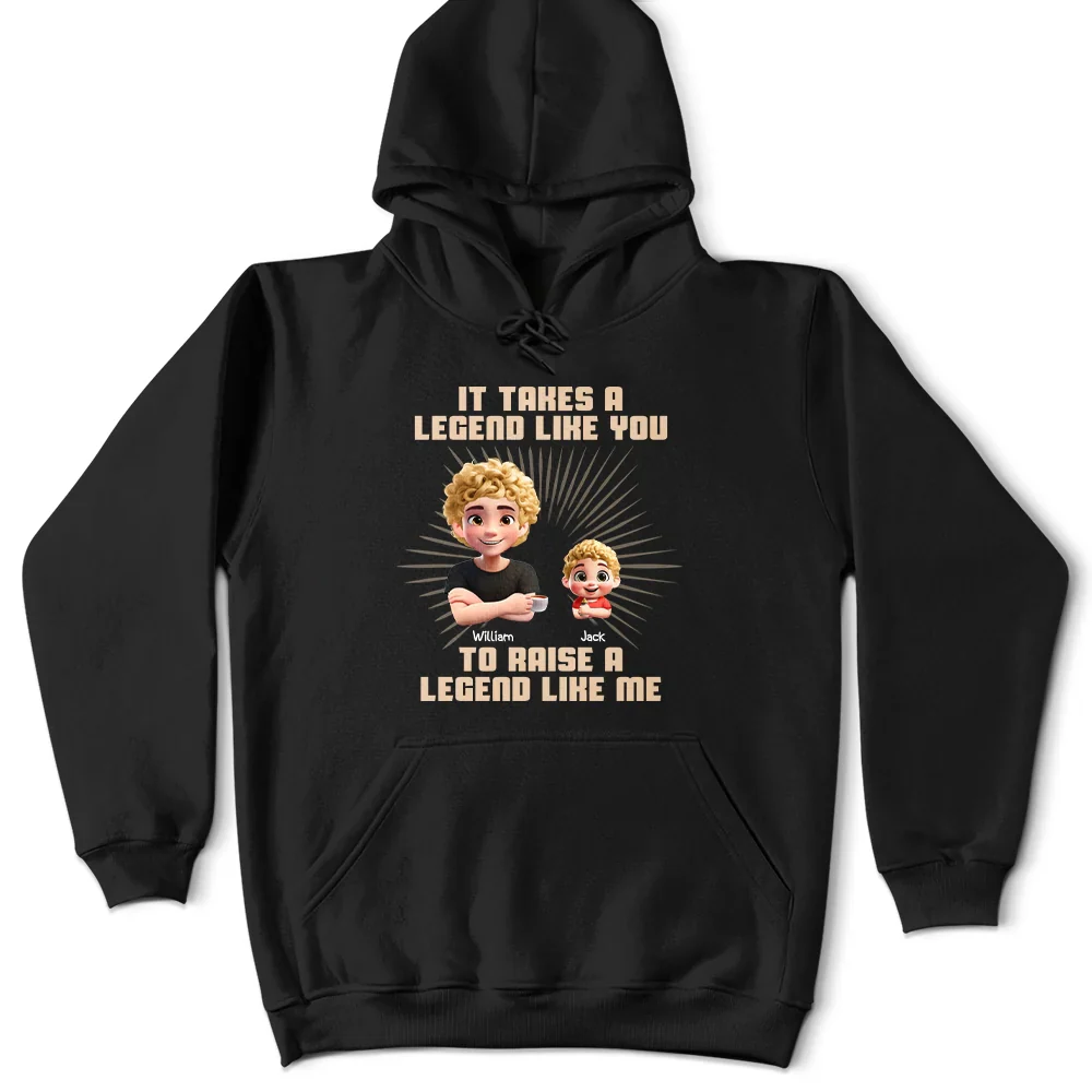 It Takes A Legend Like You To Raise A Legend Like Me - Personalized T Shirt - Image 6