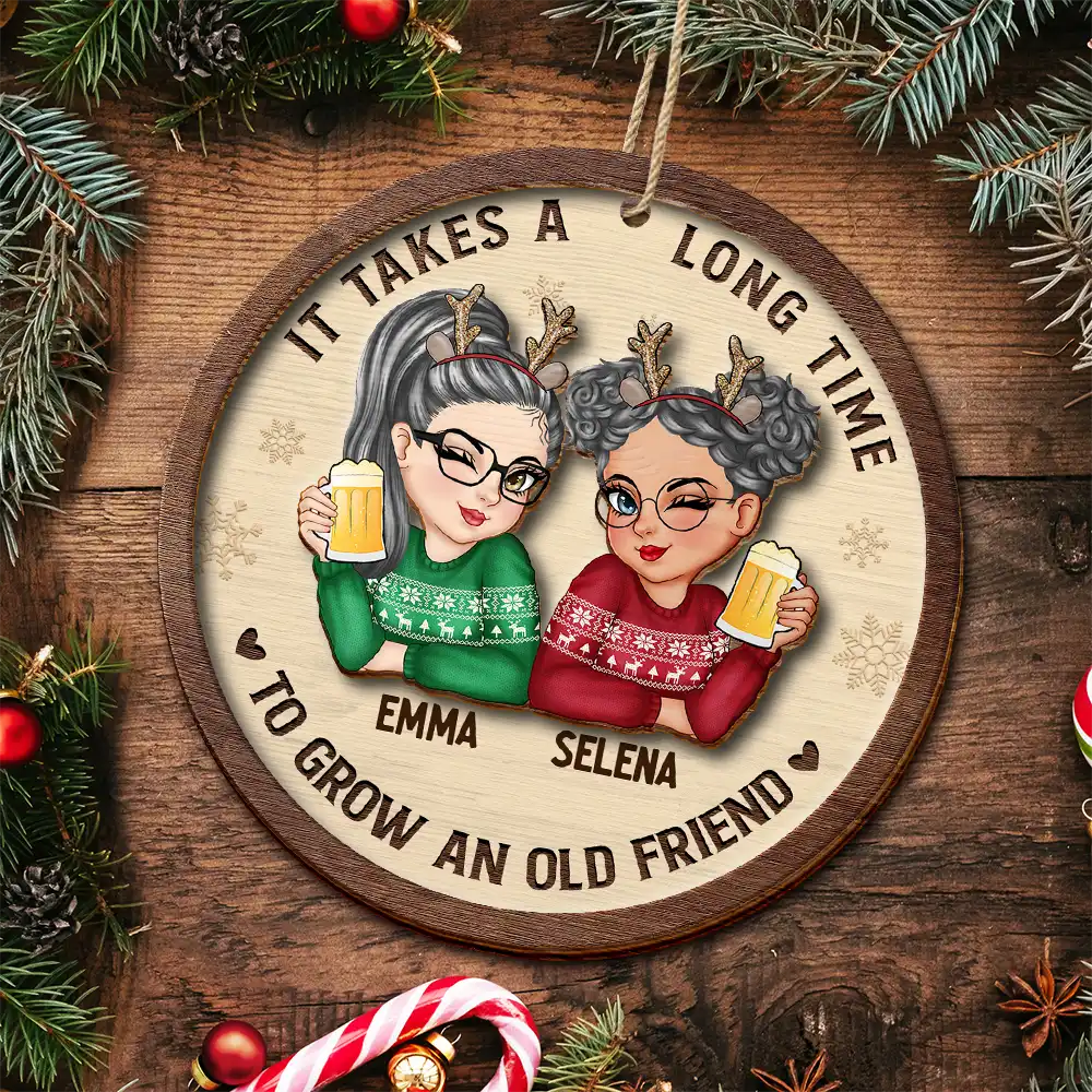 It Takes A Long Time To Grow An Old Friend Christmas - Personalized 2-Layered Wooden Ornament - Image 5