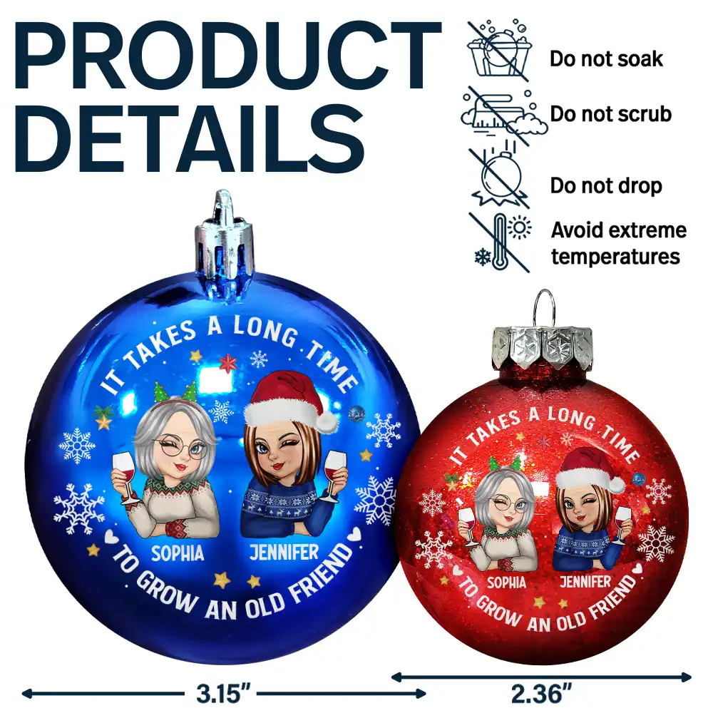 It Takes A Long Time To Grow An Old Friend Christmas - Personalized Ball Ornament - Image 7