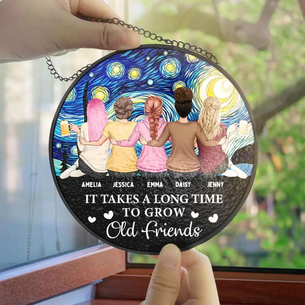 It Takes A Long Time To Grow An Old Friend Friendship - Personalized Stained Glass Window Hanging Suncatcher - Image 4