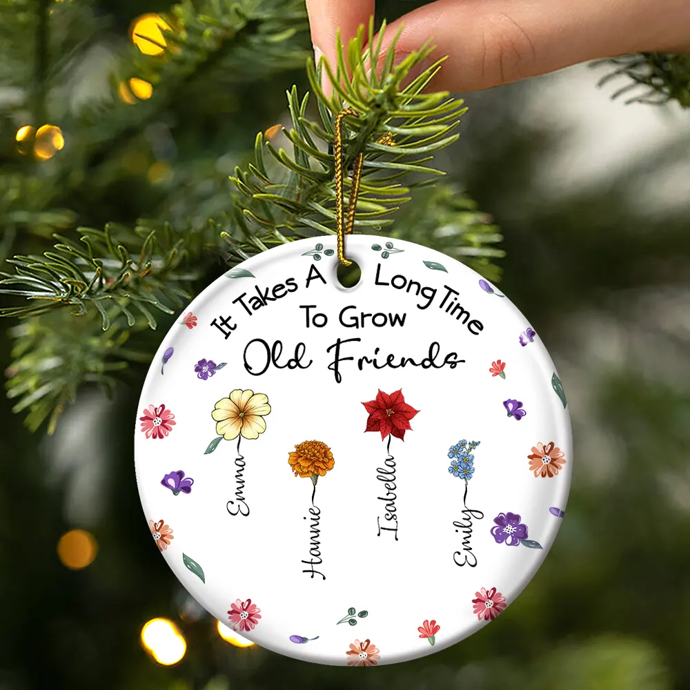 It Takes A Long Time To Grow An Old Friend - Personalized Circle Ceramic Ornament - Image 3