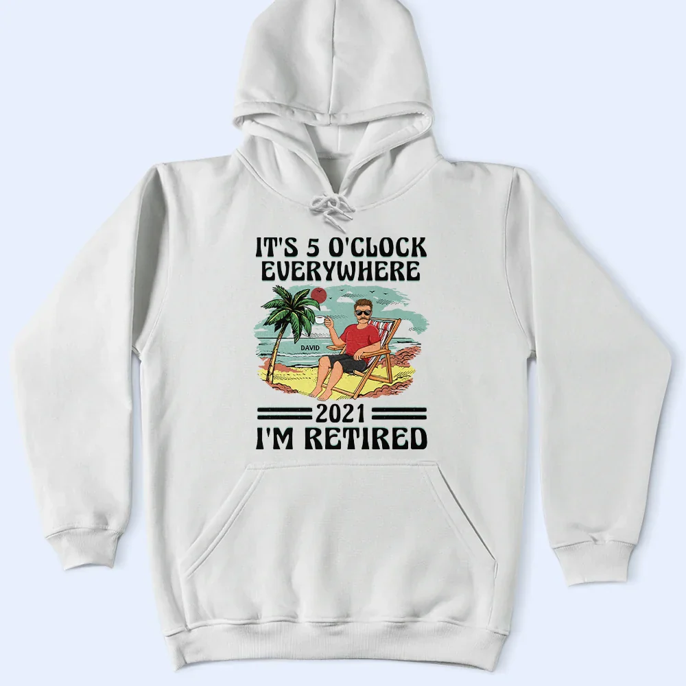 It's 5 O'clock Everywhere I'm Retired Vintage - Personalized T Shirt - Image 4