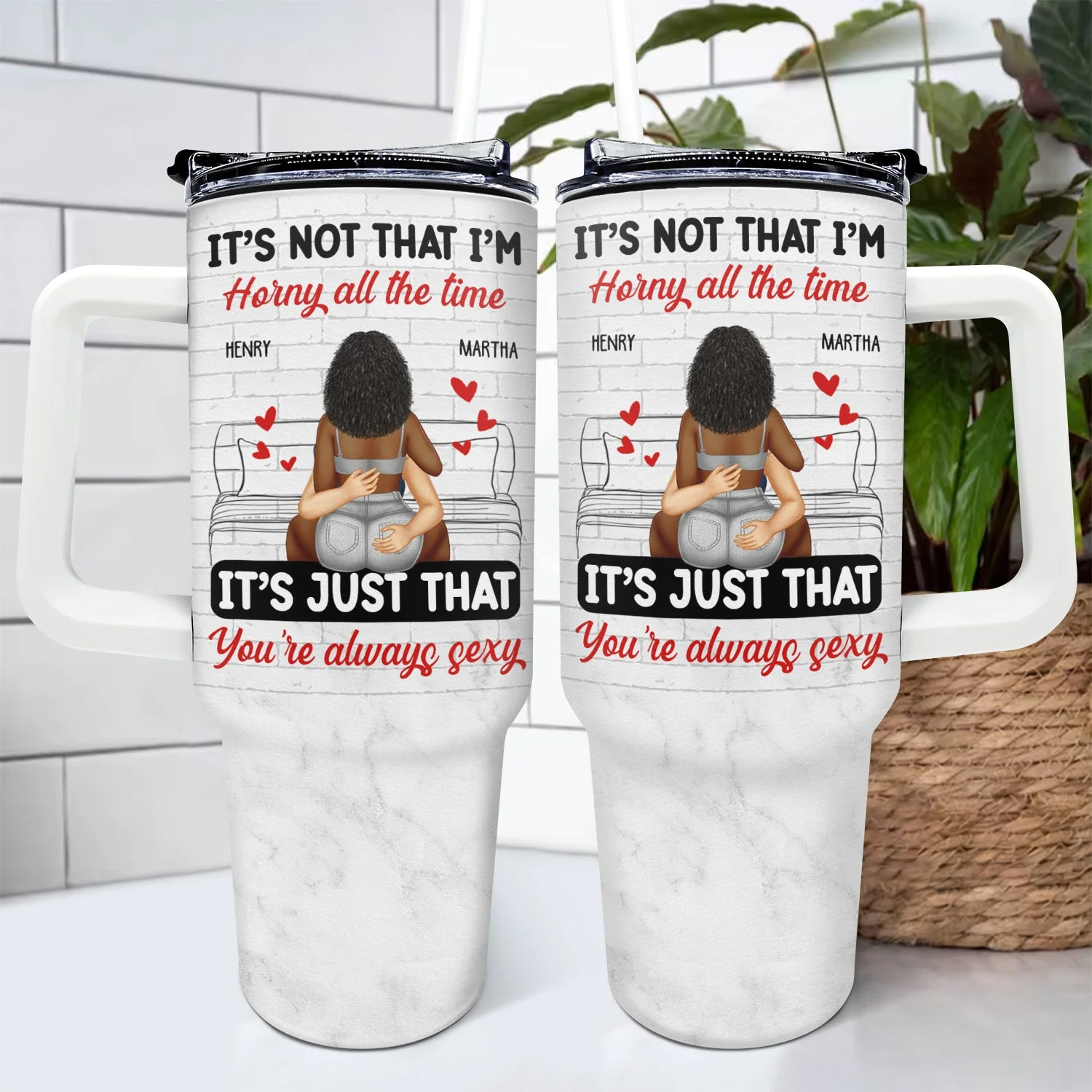 It's Just You Always Sexy - Gift For Couples - Personalized 40oz Tumbler With Straw - Image 4