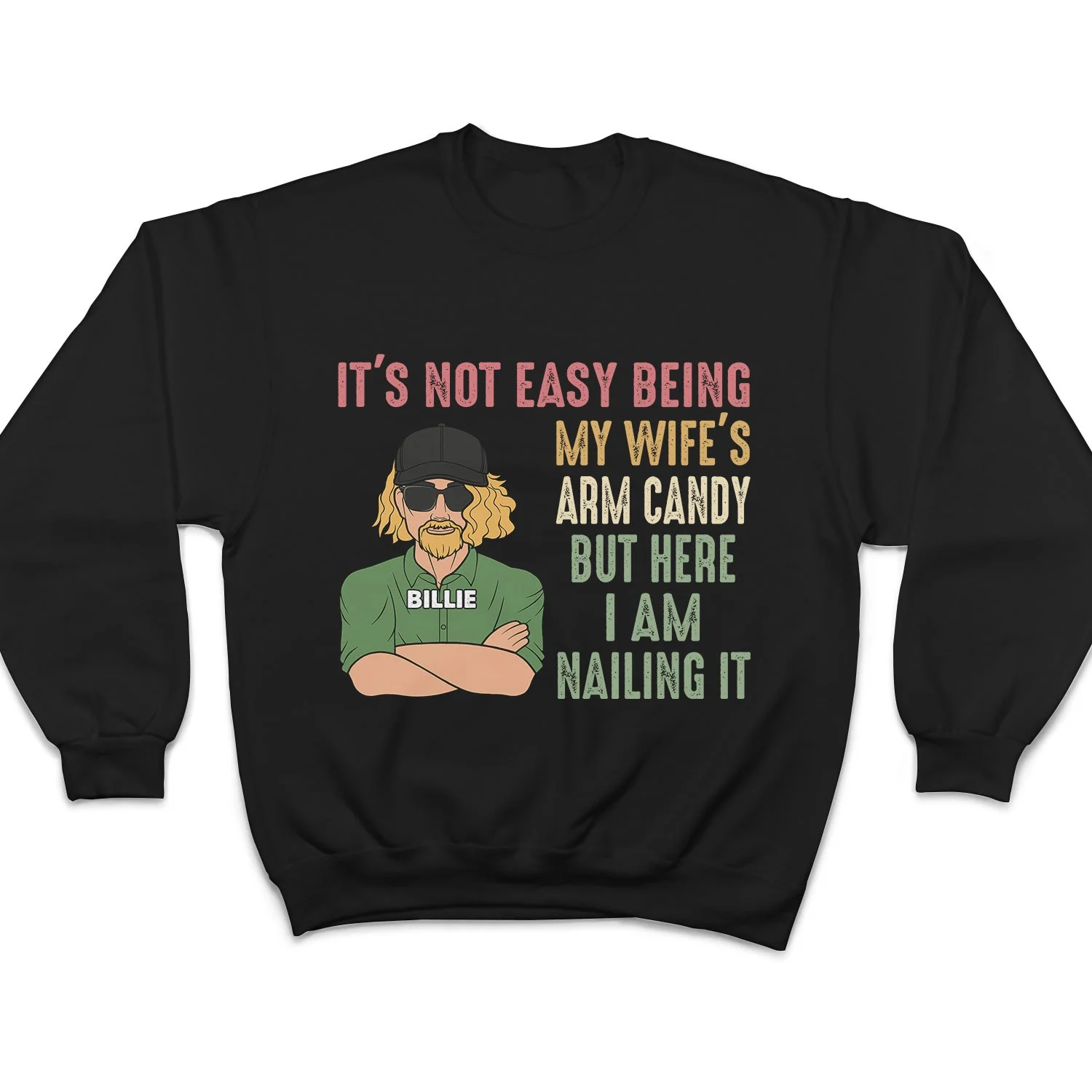 It's Not Easy Being My Wife's Arm Candy - Funny Gift For Dad, Father, Husband - Personalized T Shirt - Image 5