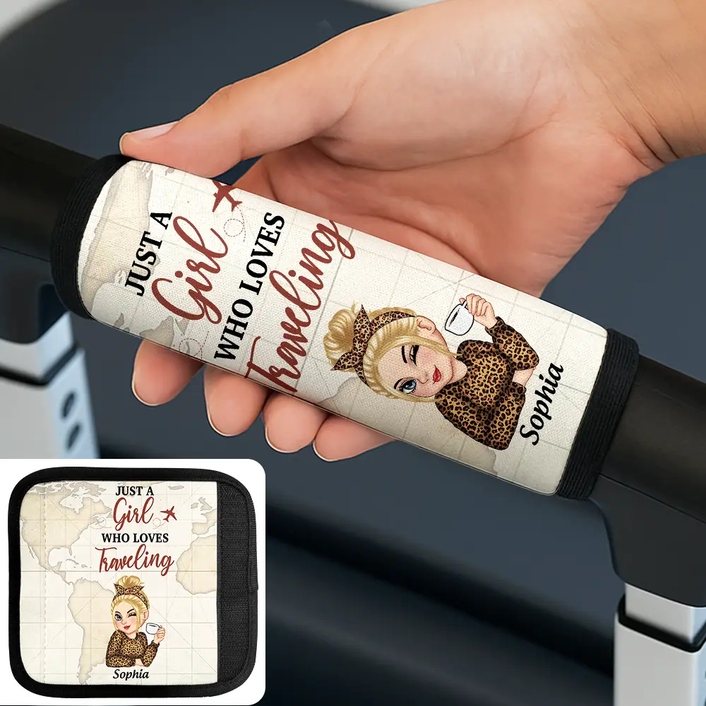Just A Girl Who Loves Traveling - Personalized Luggage Handle Wrap
