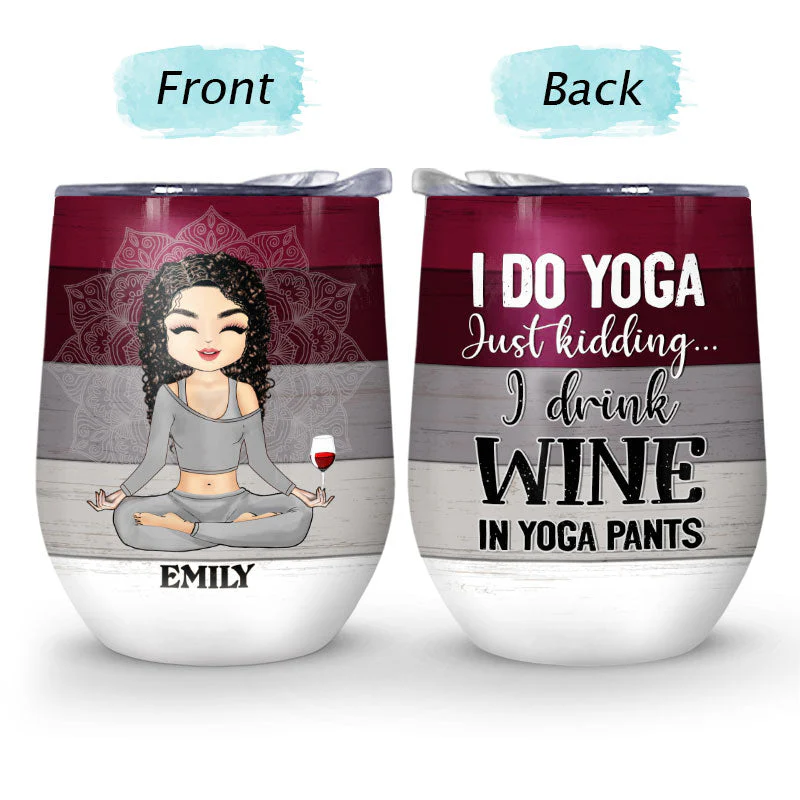 Just Kidding I Drink Wine Yoga - Personalized Custom Wine Tumbler - Image 4