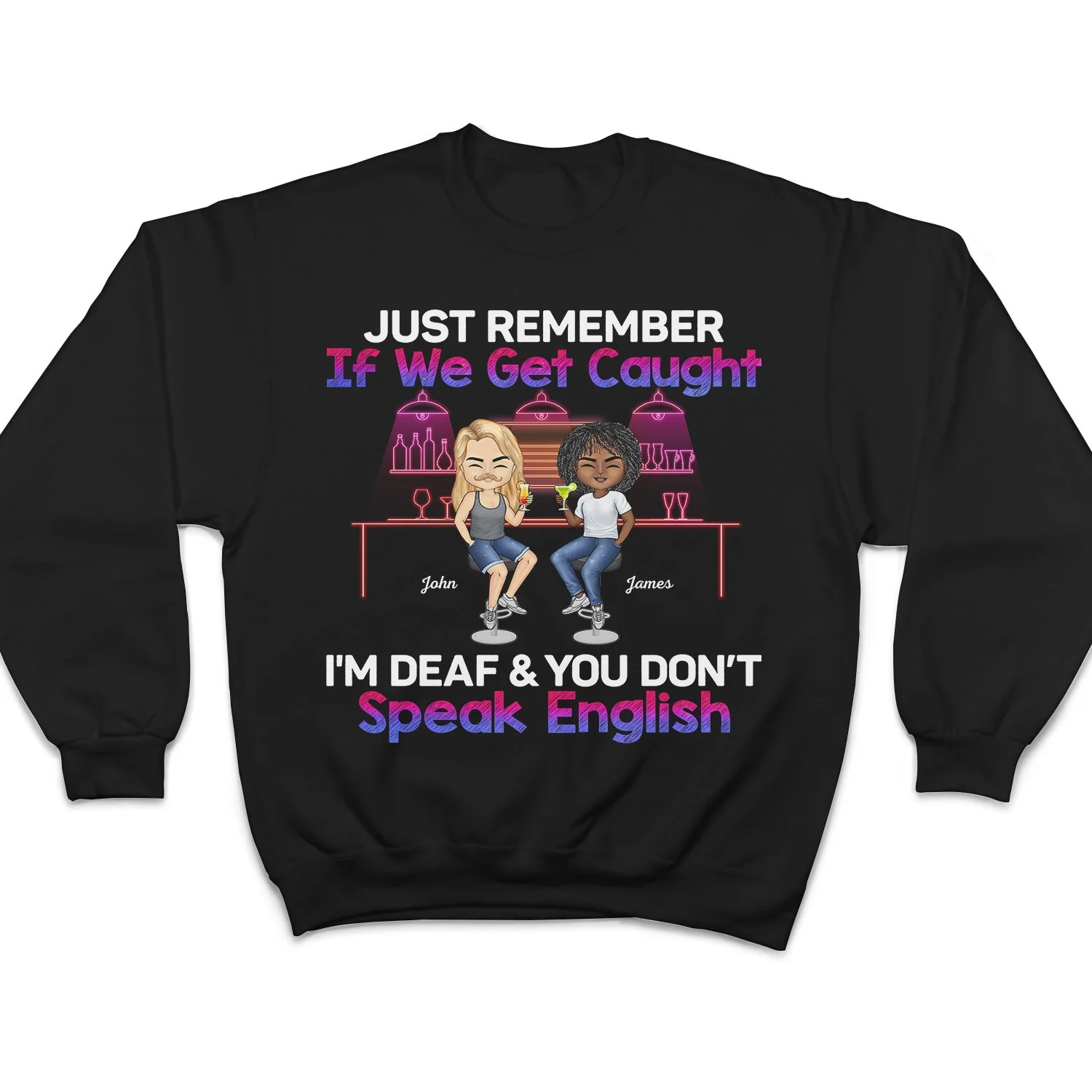Just Remember If We Get Caught Party Best Friends - Bestie BFF Gift - Personalized Custom T Shirt - Image 5