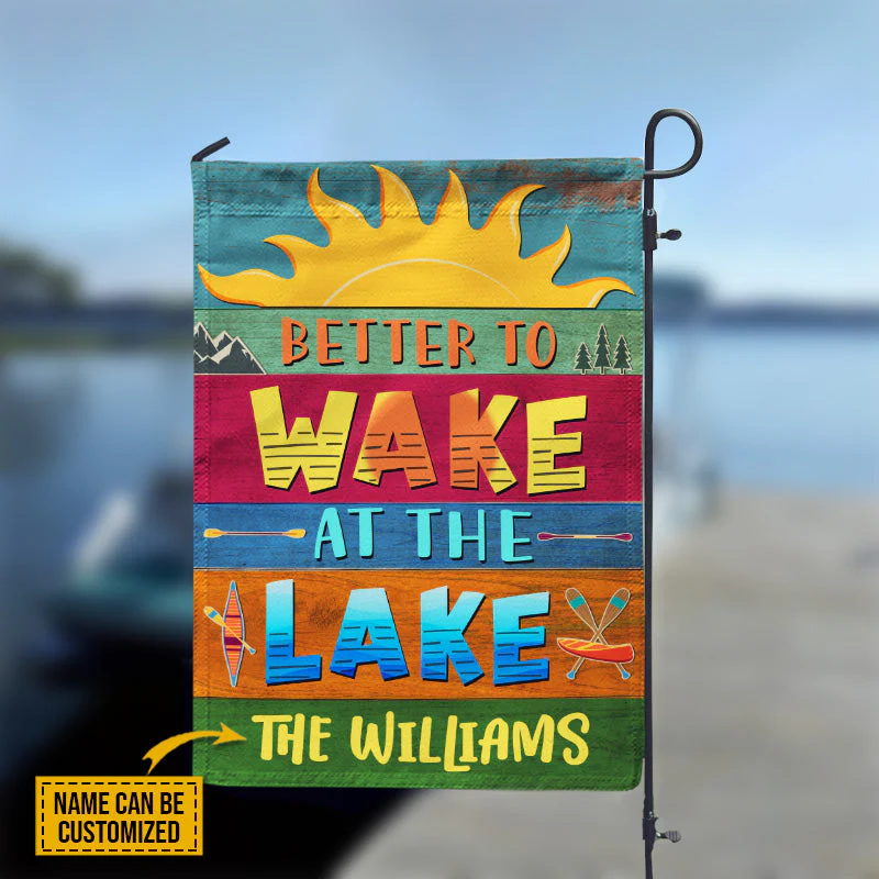 Lake House Better To Wake At The Lake Custom Flag - Image 3