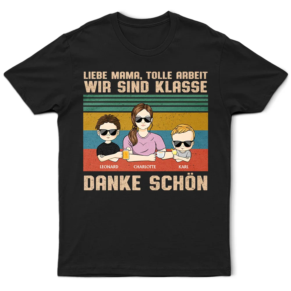 Liebe Mama Tolle Arbeit - Personalisiertes T Shirt