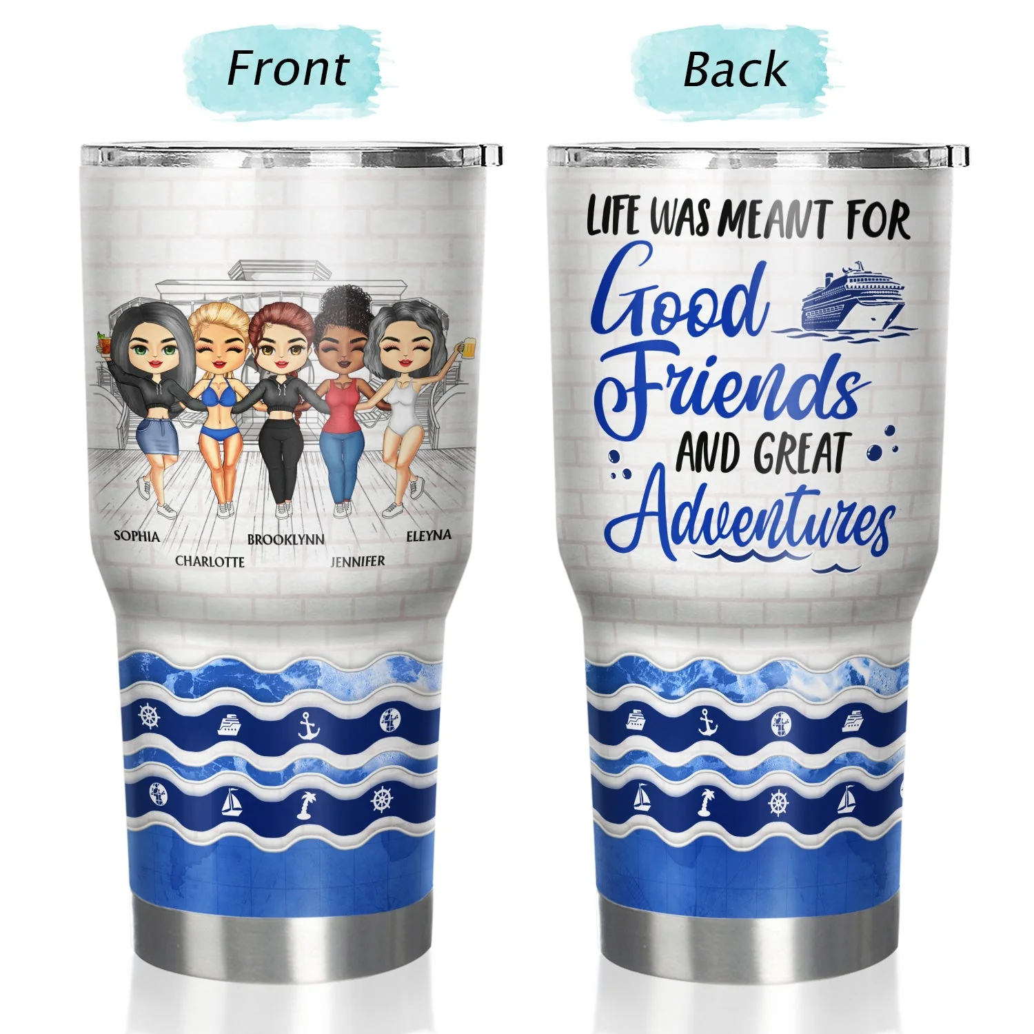 Life Is Better On A Cruise With Best Friends - Birthday, Traveling, Cruising Gift For BFF, Siblings, Colleagues - Personalized Custom 30 Oz Tumbler - Image 3