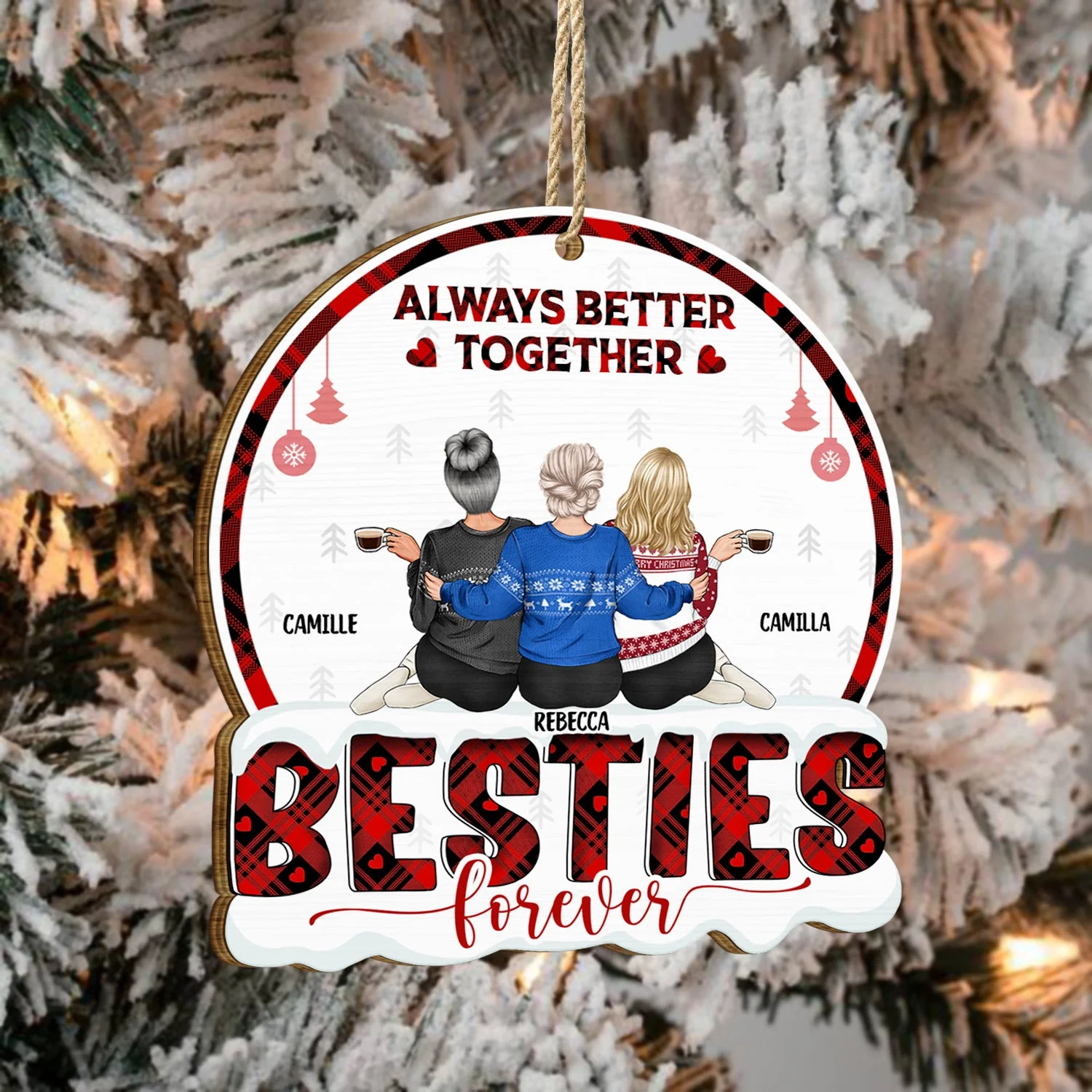 Life Is Better With You - Christmas Gift For Women, Bestie, Sister - Personalized Custom Shaped Wooden Ornament - Image 4