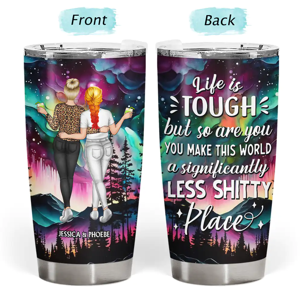Life Is Tough But So Are You Blended Colors - Personalized Tumbler - Image 3
