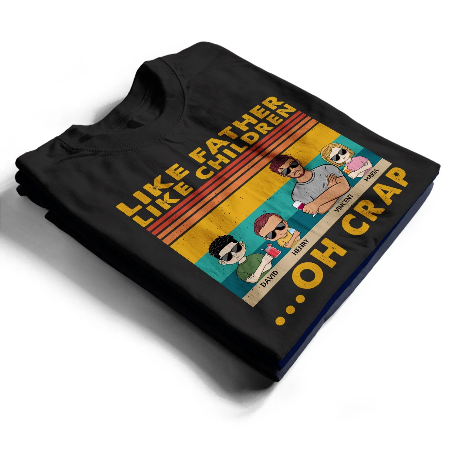 Like Father Like Daughter Like Son Oh Crap - Funny, Birthday Gift For Dad, Father, Husband - Personalized Custom T Shirt - Image 2