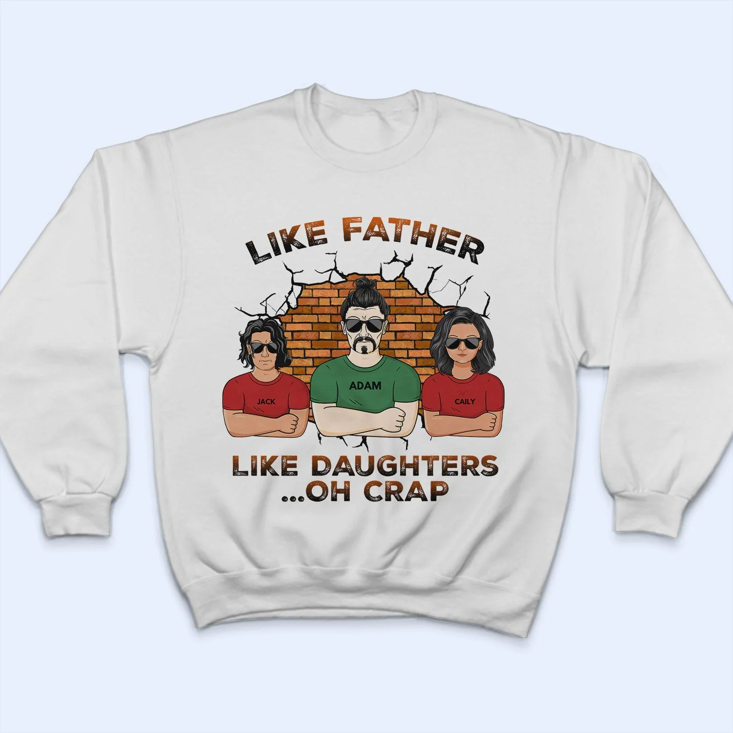 Like Father Like Daughter Oh Crap - Birthday, Funny Gift For Dad, Daddy, Grandpa, Husband, Daughters - Personalized Custom T Shirt - Image 5