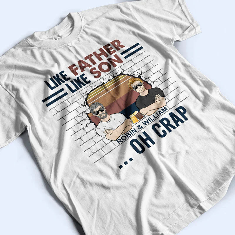 Like Father Like Daughter Oh Crap - Father Gift - Personalized Custom T Shirt - Image 3