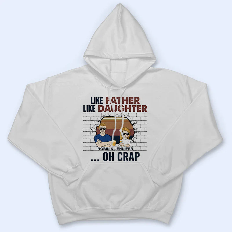 Like Father Like Daughter Oh Crap - Father Gift - Personalized Custom T Shirt - Image 4