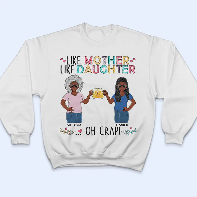 Like Mother Like Daughter Oh Crap Family Mom Daughter - Mother Gift - Personalized Custom T Shirt - Image 5